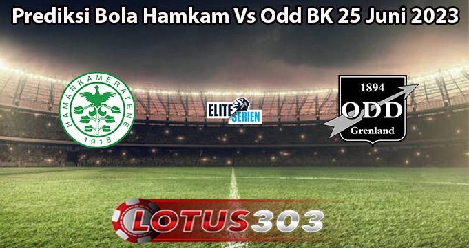 Prediksi Bola Hamkam Vs Odd BK 25 Juni 2023